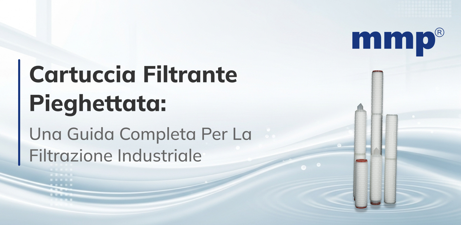 Cartuccia Filtrante Pieghettata per Soluzioni di Filtrazione Industriale