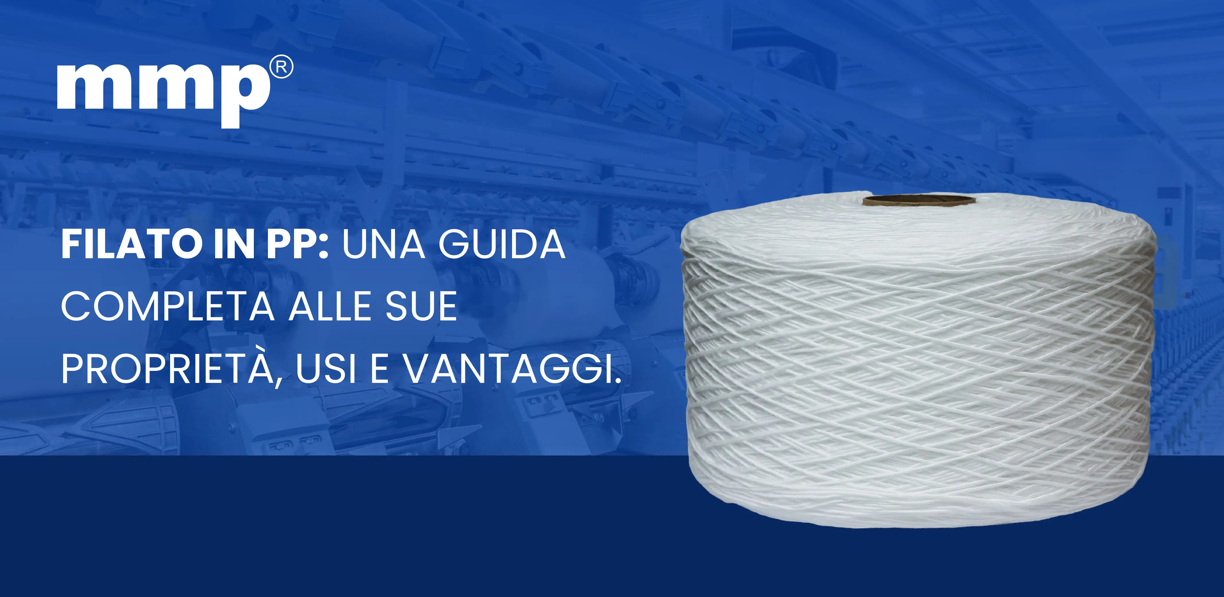 Filato in PP: una guida completa alle sue proprietà, usi e vantaggi.
