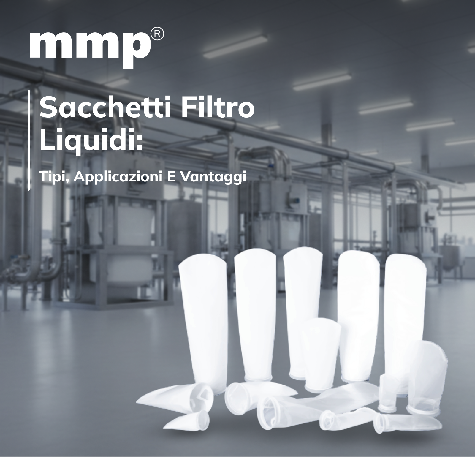 Sacchetti Filtranti per Liquidi: Tipi, Applicazioni e Vantaggi