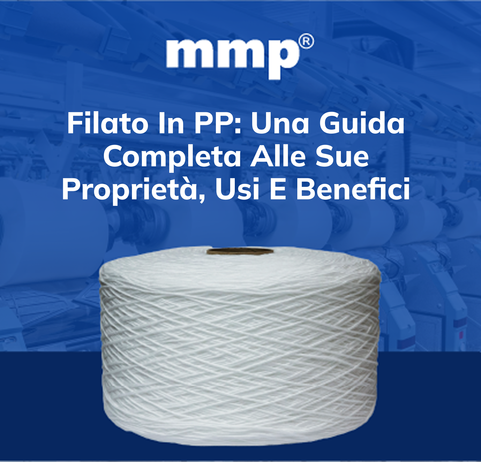 Filato PP: Guida completa alle sue proprietà, usi e vantagg