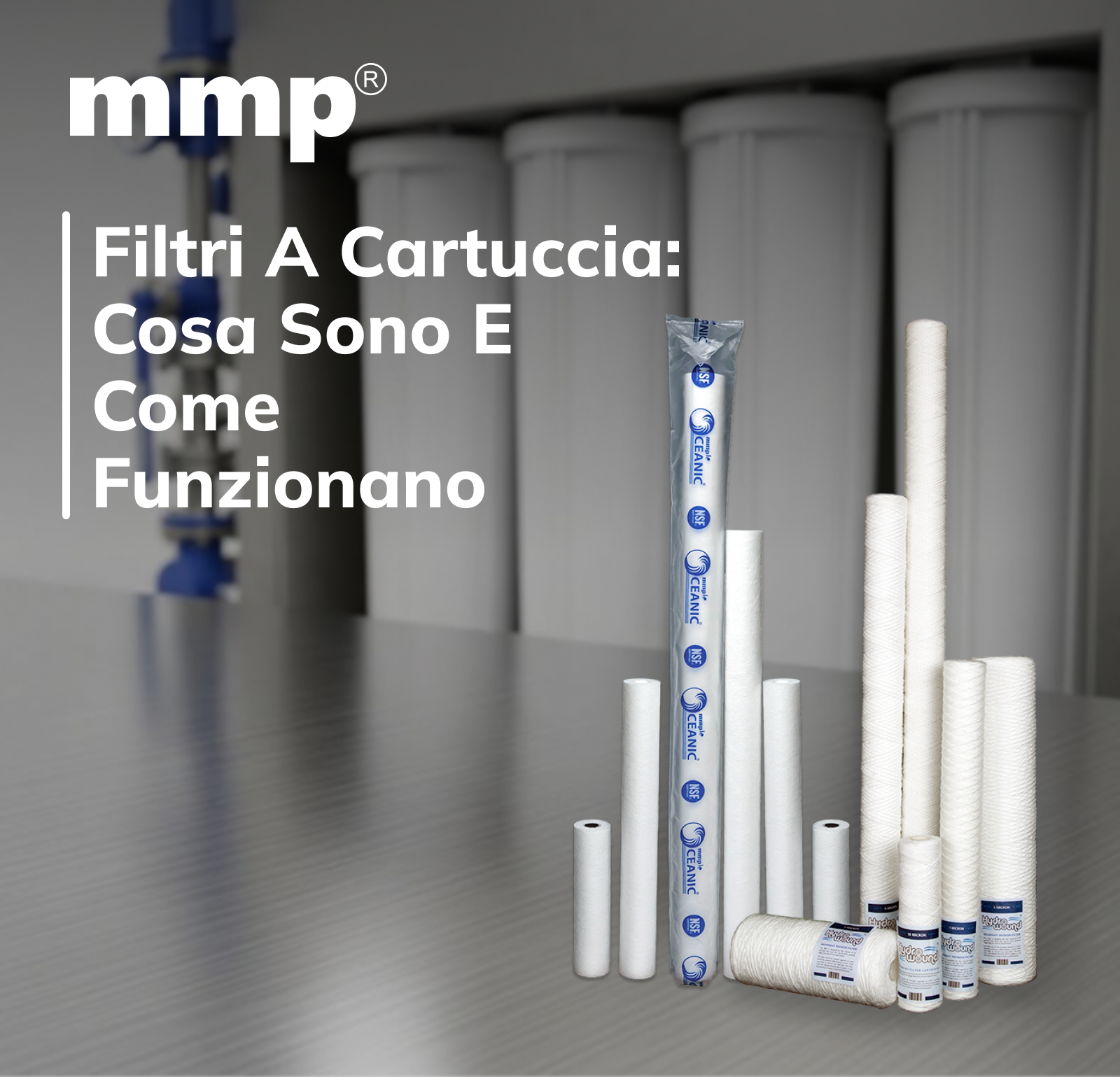 Filtri a Cartuccia: Cosa Sono e Come Funzionano