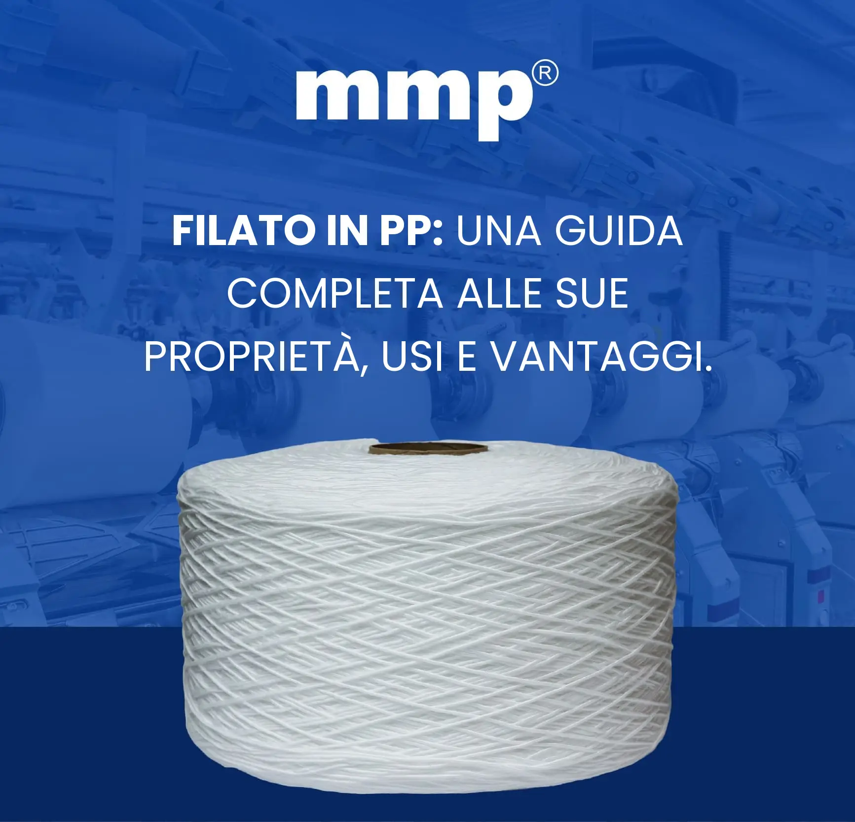 Filato in PP: una guida completa alle sue proprietà, usi e vantaggi.